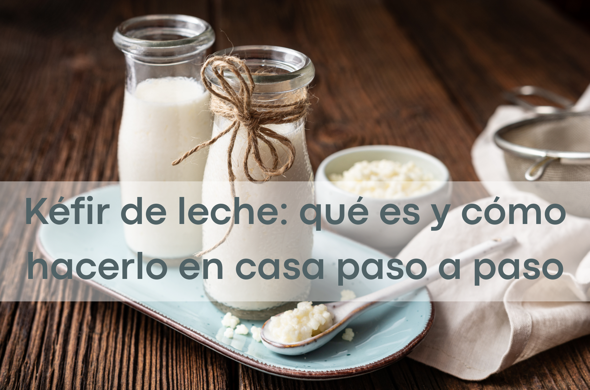 Kéfir de leche casero con nódulos de kéfir